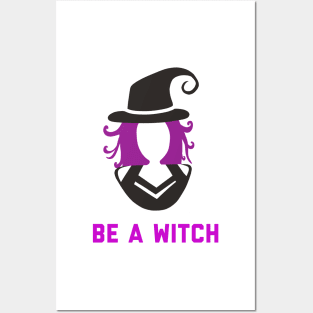 Be a Witch! Posters and Art